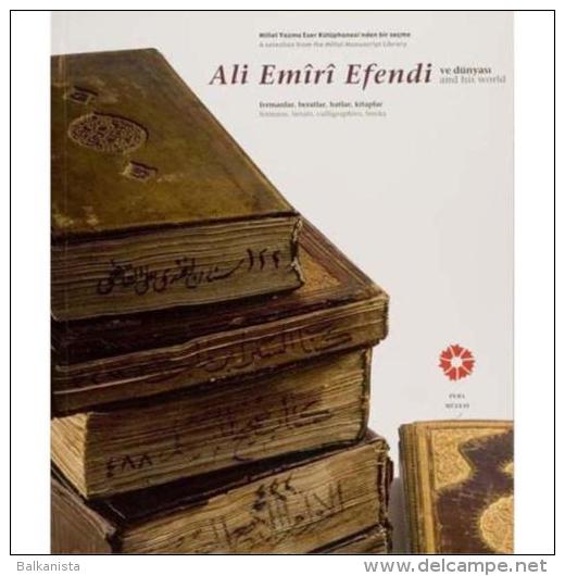 Ali Emiri Efendi And His World: Fermans, Berats, Calligraphies, Books OTTOMANH - Libri Vecchi E Da Collezione