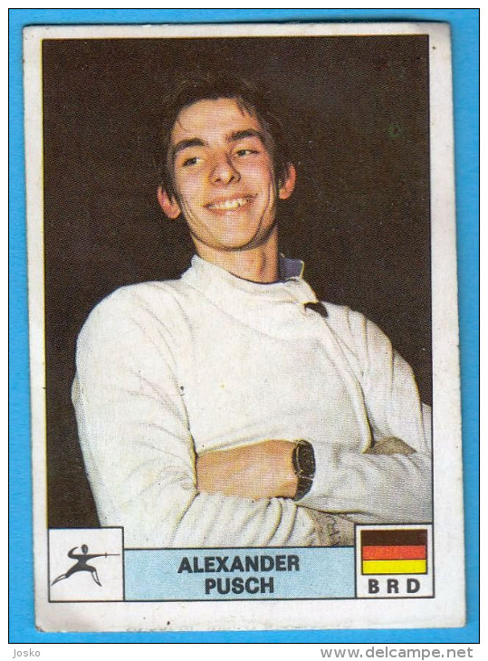 PANINI OLYMPIC GAMES MONTREAL 76 No. 195 ALEXANDER PUSCH Germany Fencing Escrime (Yugoslav Edition) Juex Olympiques 1976 - Scherma