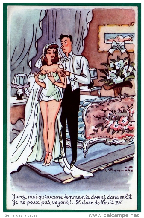 CPA Humour, Couple, Mariés, "Jurez Moi Qu'aucune Femme N'a Dormi Dans Ce Lit ...N° 781, Bon état - Bonnotte