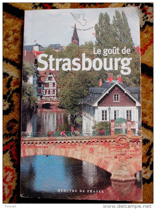 Le Goût De Strasbourg éditions Mercure De France 2006 Le Petit Mercure  - Textes Choisies -  Livret Broché 15cmx10cm - Alsace