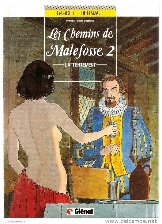 Les Chemins De Malefosse Tome 2  L´Attentement Par Bardet & Dermaut Editions Glénat De 1995 - Chemins De Malefosse, Les