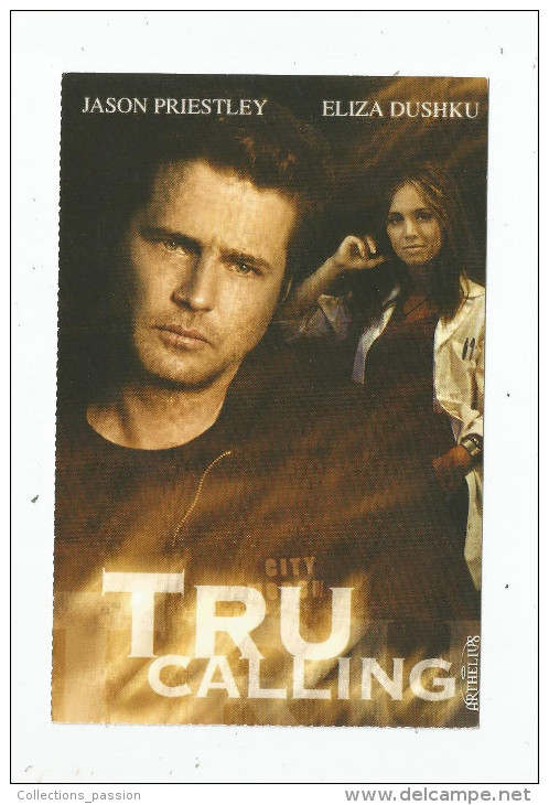 Cp , Série Tv , Collection TRU CALLING N° 1 , Eliza Dushku , Jason Priestley , Vierge , Artistes , Ed : Arthelius - TV-Serien