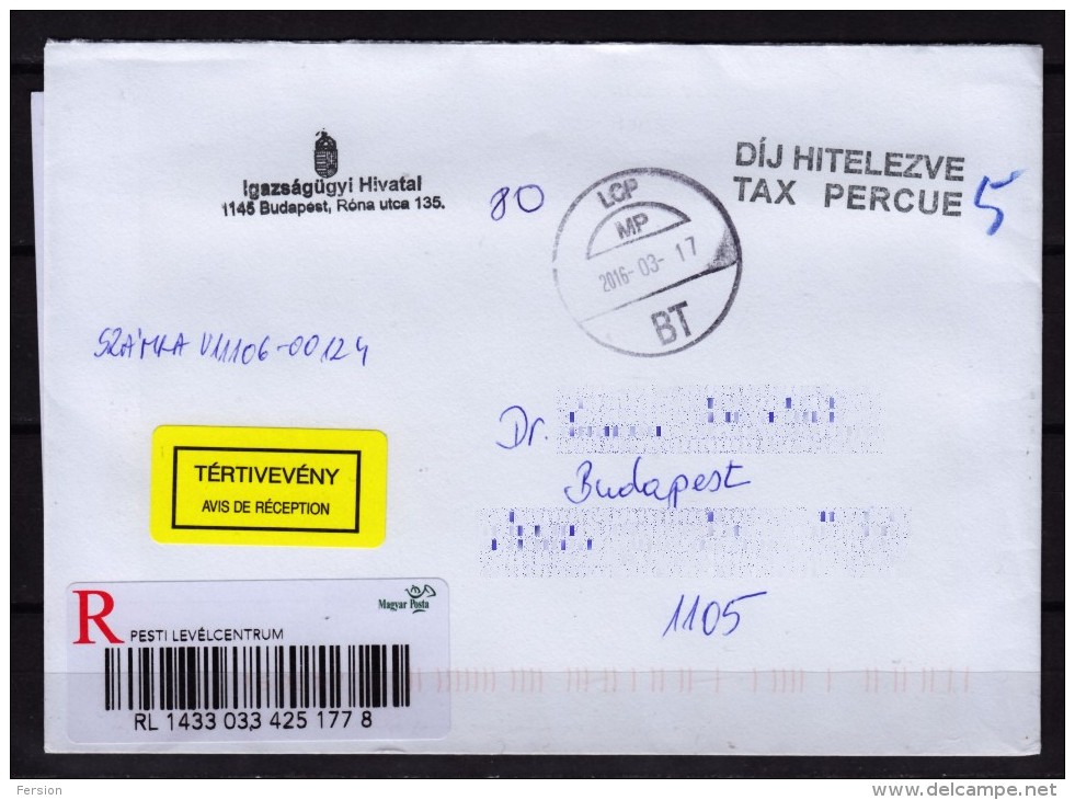 Avis De Reception  / REGISTERED / LETTER With Label - Taxe Percue - HUNGARY 2016 - Ministry Of Justice - Lettres & Documents