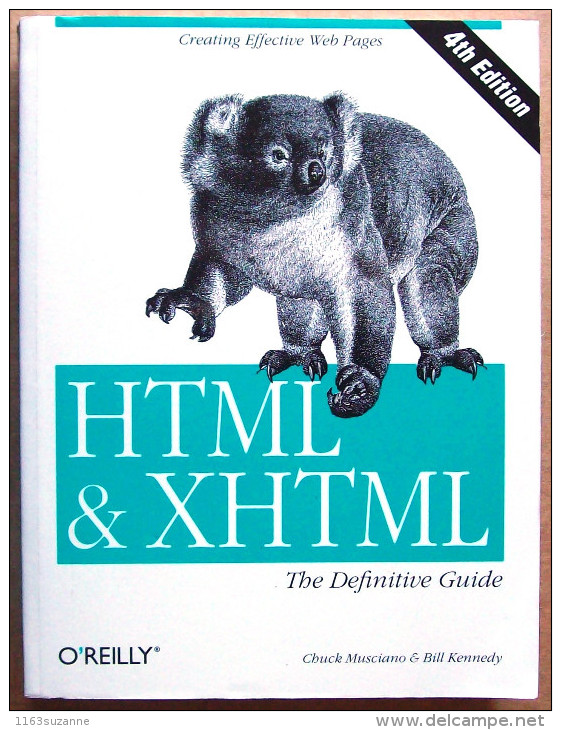 Editions O'Reilly > Chuck Musciano & Bill Kennedy : HTML & XML (4ème édition, 662 Pages) - Autres & Non Classés