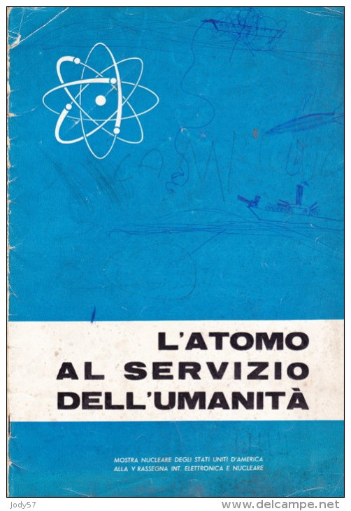 L' ATOMO AL SERVIZIO DELL' UMANITA' - Scientific Texts