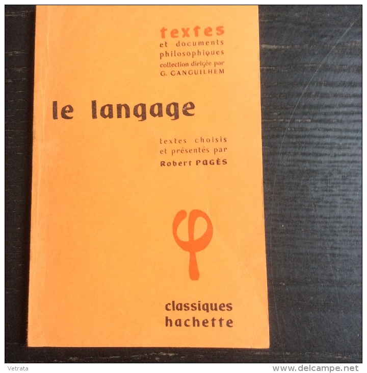 Le Langage. Textes Choisis Par R. Pagès. Hachette. 1970 - 18 Ans Et Plus