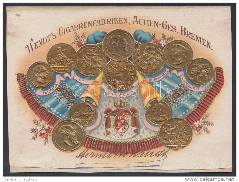 Cca 1890 Wendt's Cigarettenfabrik Dombornyomott, Litografált Reklámkártya, Rajta A Tulajdonos,... - Advertising