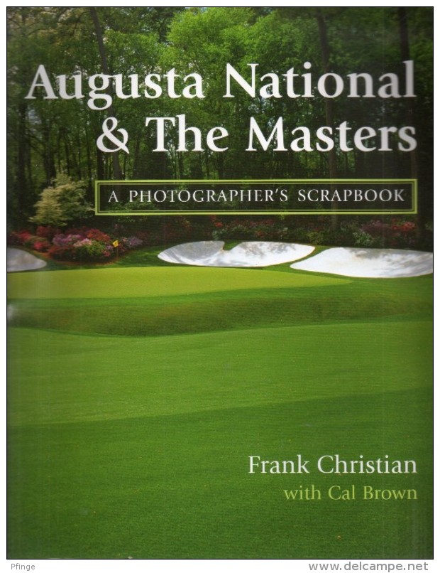 Augusta National & The Masters By Franck Christian - 1950-Now