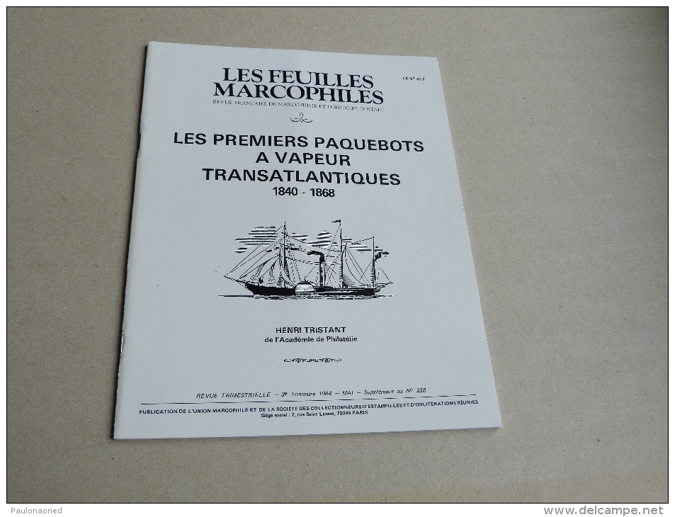 LES FEUILLES MARCOPHILES  :  LES PREMIERS PAQUEBOTS A VAPEURS TRANSATLANTIQUES  1840 - 1868 - Manuali