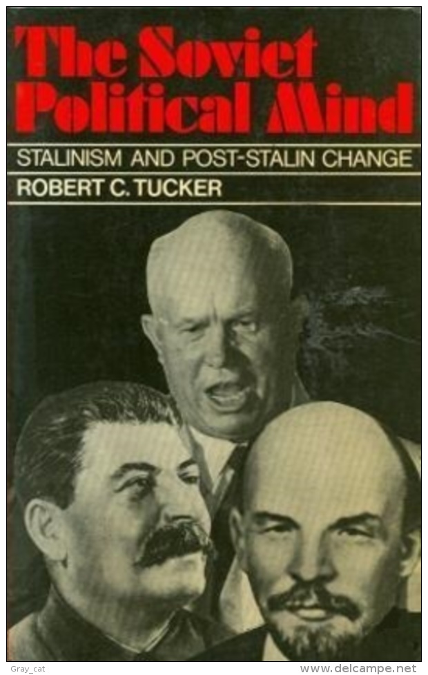 The Soviet Political Mind : Stalinism And Post-Stalin Change (revised Edition) By Tucker, Robert C (ISBN 9780043200834) - Europa