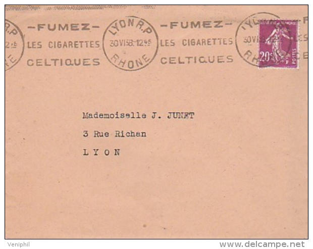 LETTRE OBLITEREE FLAMME  - FUMEZ LES CIGARETTES CELTIQUES -LYON RP 30-6-38- AFFRANCHIE N° 190 - 1921-1960: Periodo Moderno