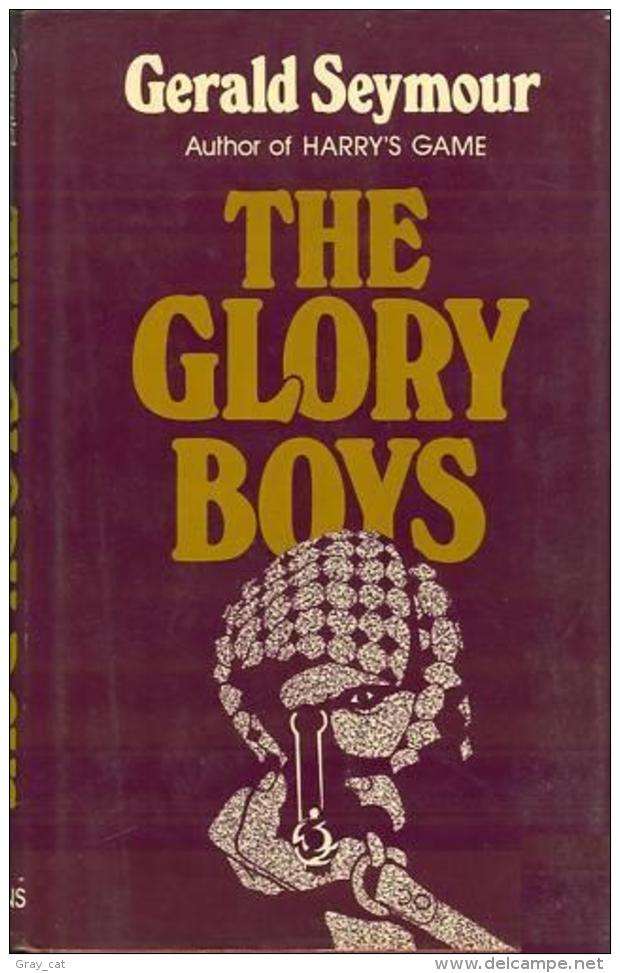 The Glory Boys By Seymour, Gerald (ISBN 9780002223997) - Other & Unclassified