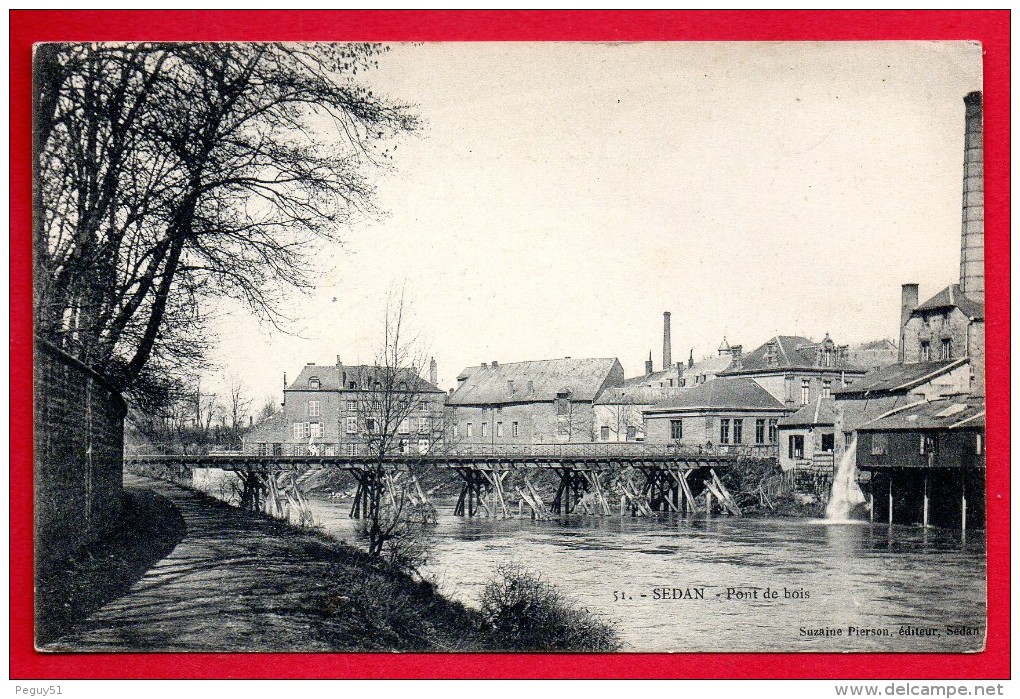 08. Sedan. Pont De Bois Sur La Meuse (1880). Cheminées D'usines  Textiles. Ca 1900 - Sedan