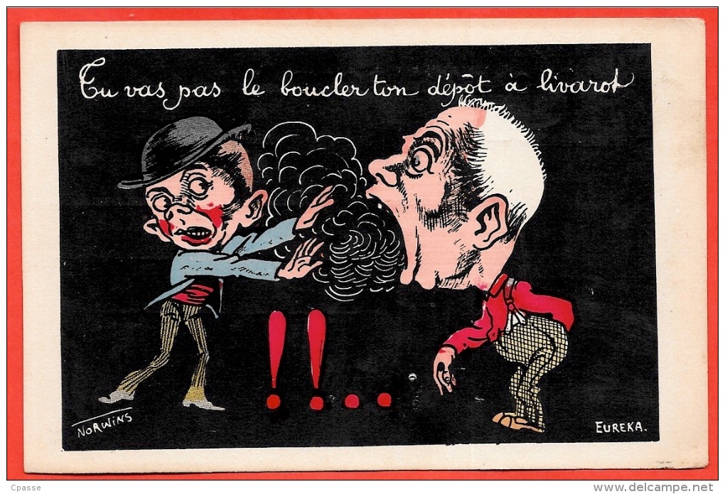 CPA Illustrateur NORWIN´S NORWINS "Tu Vas Pas Le Boucler Ton Dépôt à Livarot...(14 Calvados) " " Humour Grotesque - Norwins