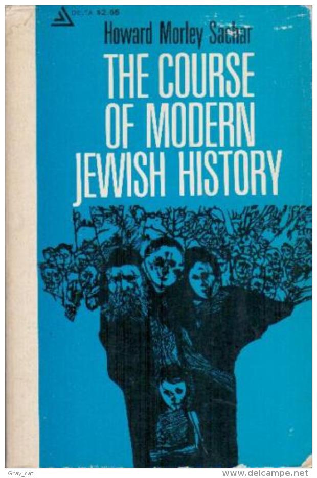 The Course Of Modern Jewish History By Howard Morley Sachar - Autres & Non Classés