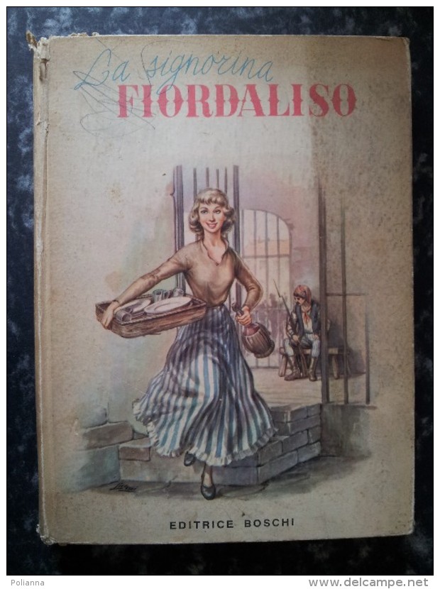 M#0P46 Collana Strenna : E.De Lys LA SIGNORINA FIORDALISO Ed. Boschi 1955/Illustrazioni A.Beretti - Antiquariat