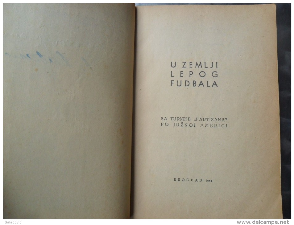 U ZEMLJI LEPOG FUDBALA-SA PARTIZANOM PO JUŽNOJ AMERICI, PARTIZAN BEOGRAD - Bücher