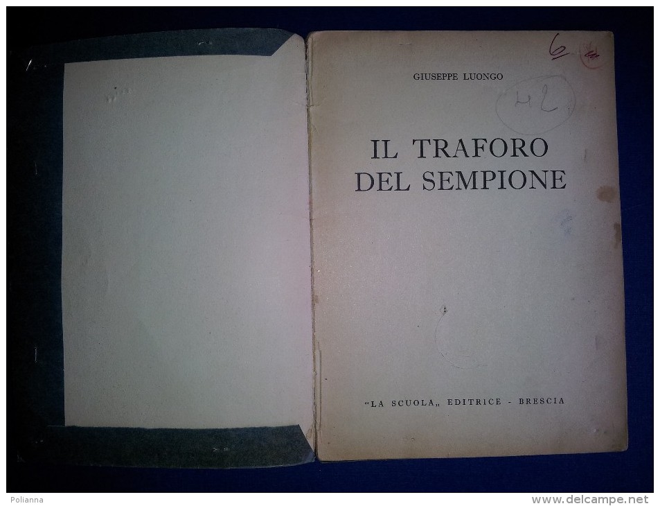 M#0P69 G.Luongo IL TRAFORO DEL SEMPIONE La Scuola Ed.1955/llustrazioni Di Caprioli - Antiquariat