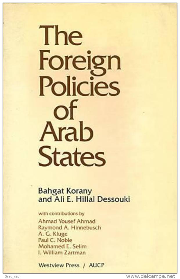 The Foreign Policies Of Arab States By Bahgat Korany, Ali E. Hillal Dessouki (ISBN 9780865316980) - Midden-Oosten