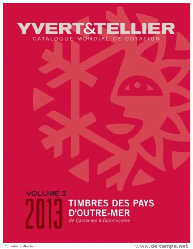 Catalogue De Timbres-Poste Des Pays D'outre-Mer - Volume 2, Caimanes À Dominicaine Yvert & Tellier - Motivkataloge