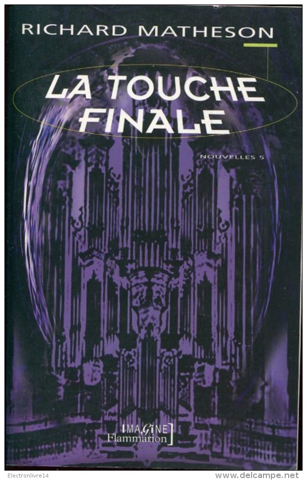 Matheson  Nouvelles Tome 5 La Touche Finale - Flammarion