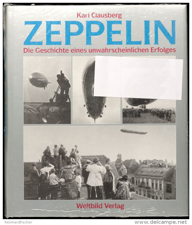 Zeppelin, Die Geschichte Eines Unwahrscheinlichen Erfolges, Von K. Clausberg, OVP  Zeppelin, The History Of An... - Autres & Non Classés