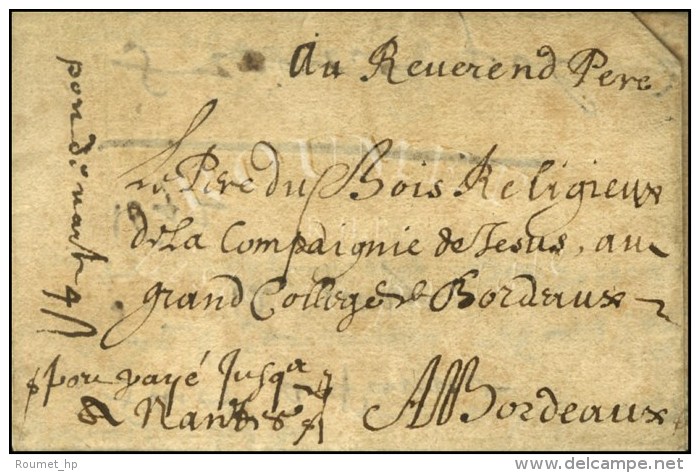 '' Port Payé Jusqu'à Nantes 4 Sols '' Sur Lettre Avec Texte Daté De Paris Pour Bordeaux. 1642.... - ....-1700: Précurseurs