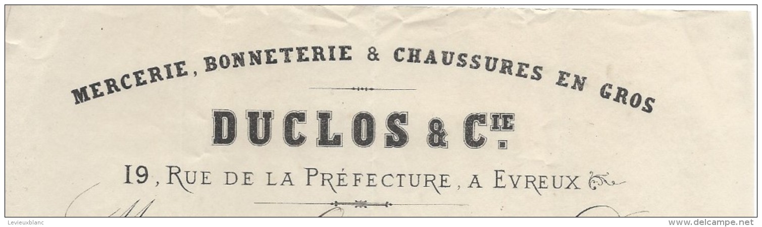 Facture/ Mercerie Bonneterie Et Chaussures En Gros/Duclos & Cie/EVREUX/Godfroy/La Couture/Eure//1876   FACT149 - Textilos & Vestidos