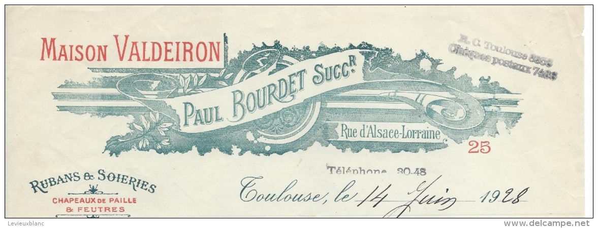 Lettre à En-tête/ Rubans & Soieries / Maison Valdeiron/ Paul Bourdet Succr/ TOULOUSE/Haute Garonne/1928      FACT183 - Textilos & Vestidos