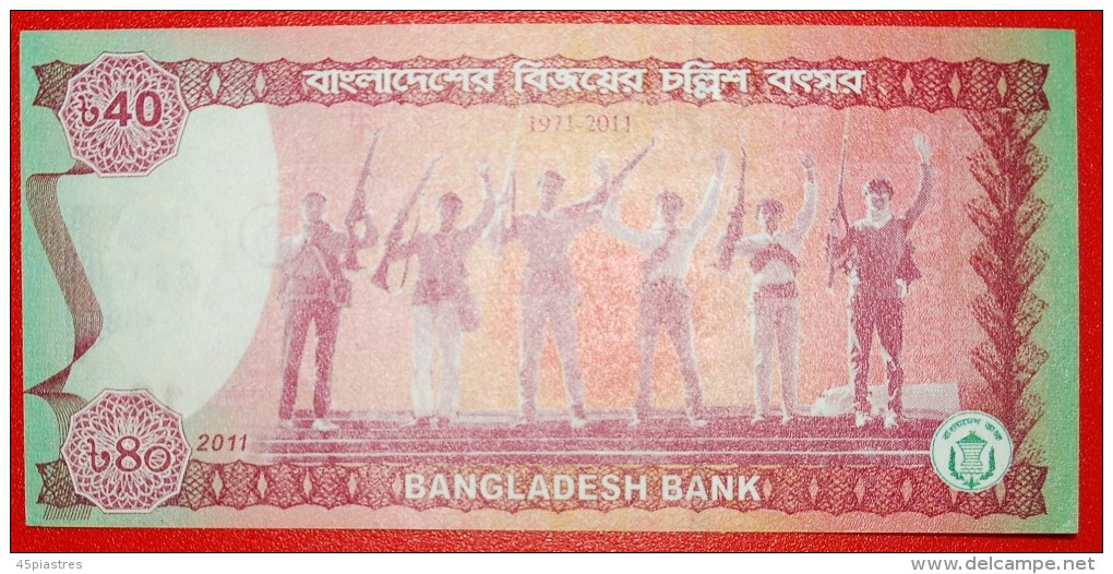 § RIFLES: BANGLADESH &#9733; 40 TAKA 1971-2011! UNC CRISP! LOW START&#9733; NO RESERVE! - Bangladesch