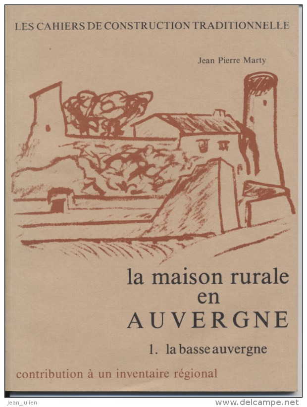 LA MAISON RURALE EN AUVERGNE - 2 Livres - J. P. MARTY - R. ONDET - P. TRAPON - 1977 - 13 Scans - Auvergne