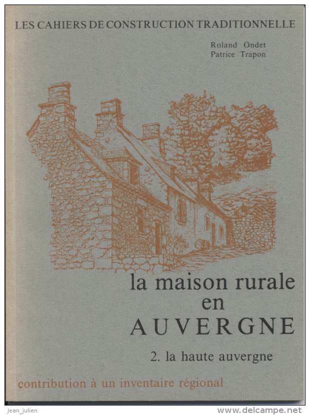 LA MAISON RURALE EN AUVERGNE - 2 livres - J. P. MARTY - R. ONDET - P. TRAPON - 1977 - 13 scans