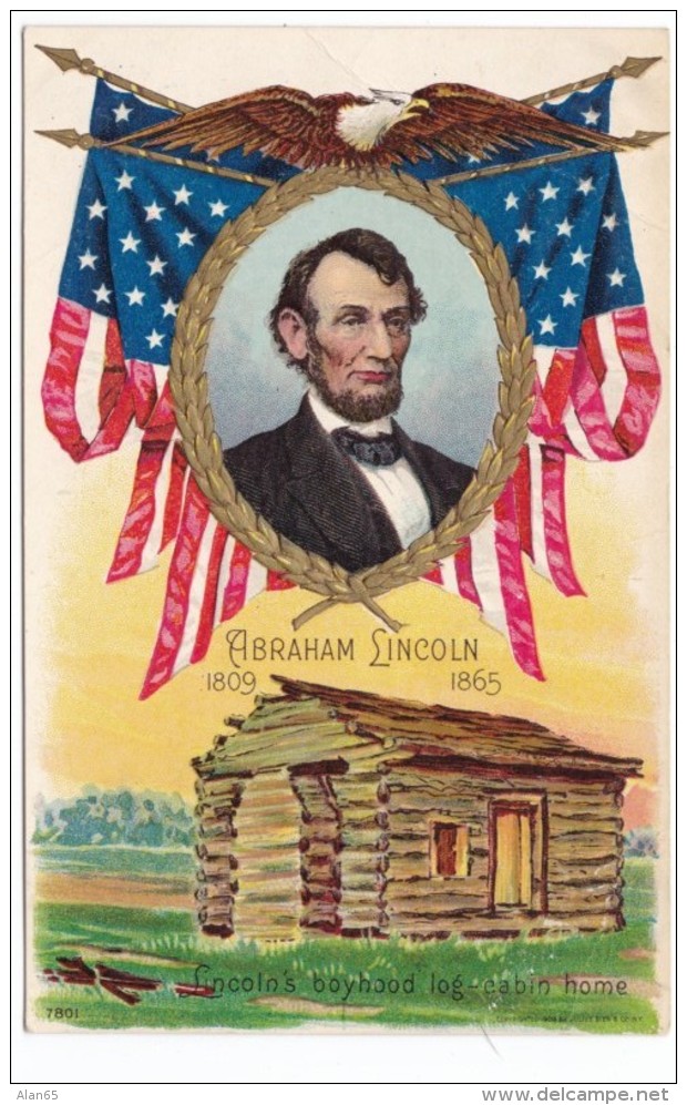 Abraham Lincoln Birthday, US Predisent, Boyhood Log Cabin Home, C1900s Vintage Postcard - Presidents