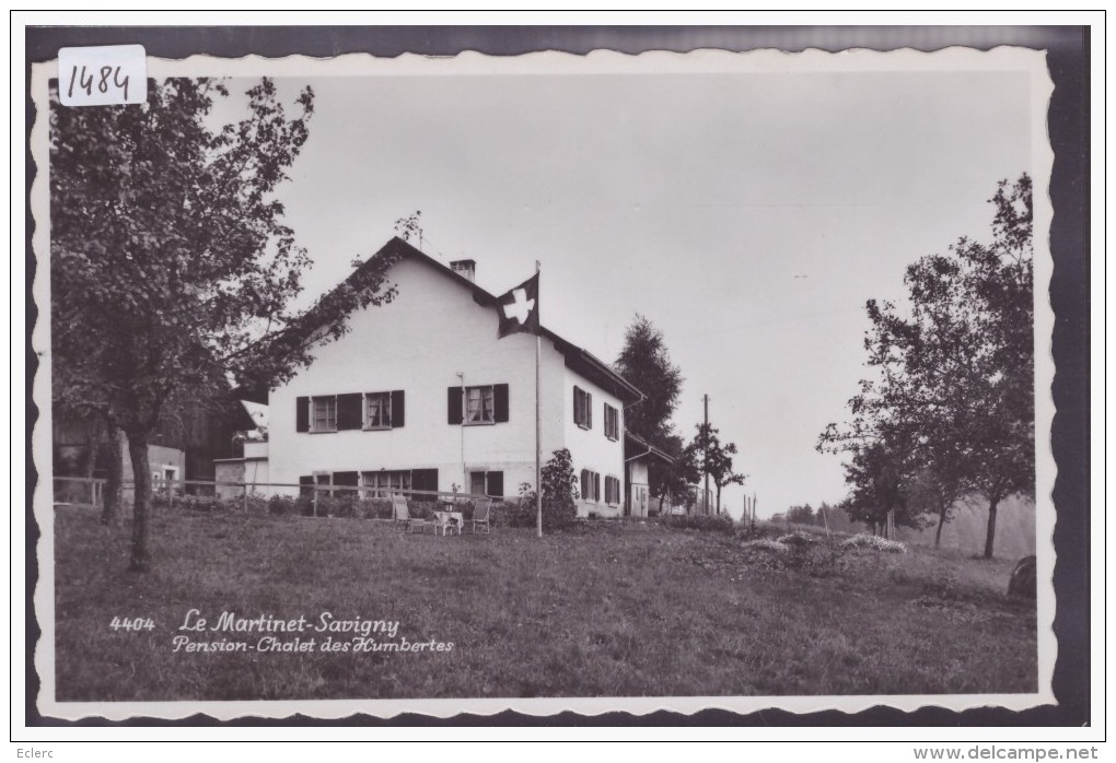 DISTRICT DE LAVAUX /// SAVIGNY - LE MARTINET - PENSION CHALET DES HUMBERTES - TB - Savigny