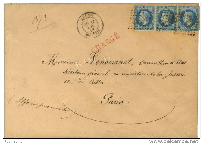 GC 5005 / N° 29 Bande De 3 (1 Ex Infime Def) Càd ALGER / ALGERIE Sur Lettre Chargée. 1868. - TB. ... - Otros & Sin Clasificación