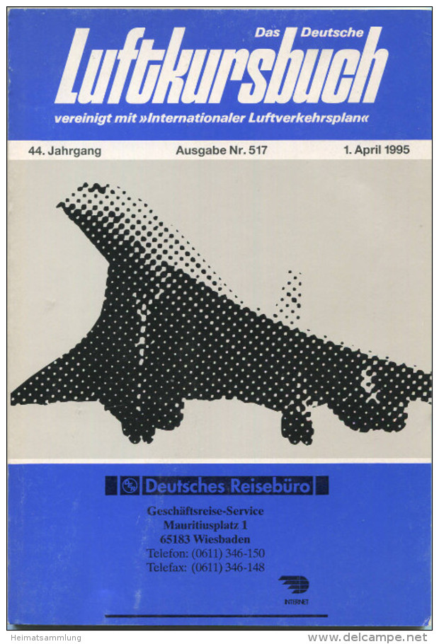 Das Deutsche Luftkursbuch Vereinigt Mit "Internationaler Luftverkehrsplan" - 44. Jahrgang - Ausgabe Nr. 517 1. April 199 - Europa