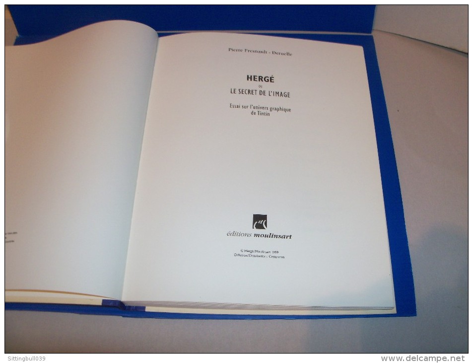 Hergé Ou Le Secret De L´Image. Essai Sur L´Univers Graphique De Tintin. P. Fresnault-Deruelle. EO. 1999. Ed. Moulinsart. - Hergé