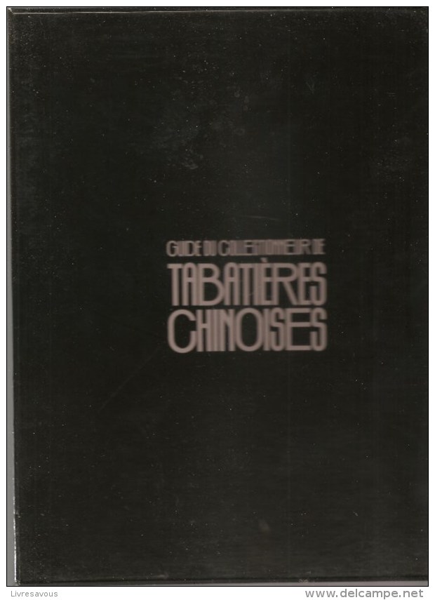 Guide Du Collectionneur De Tabatières Chinoises Par Viviane Jutheau Editions Denoël De 1980 - Documents