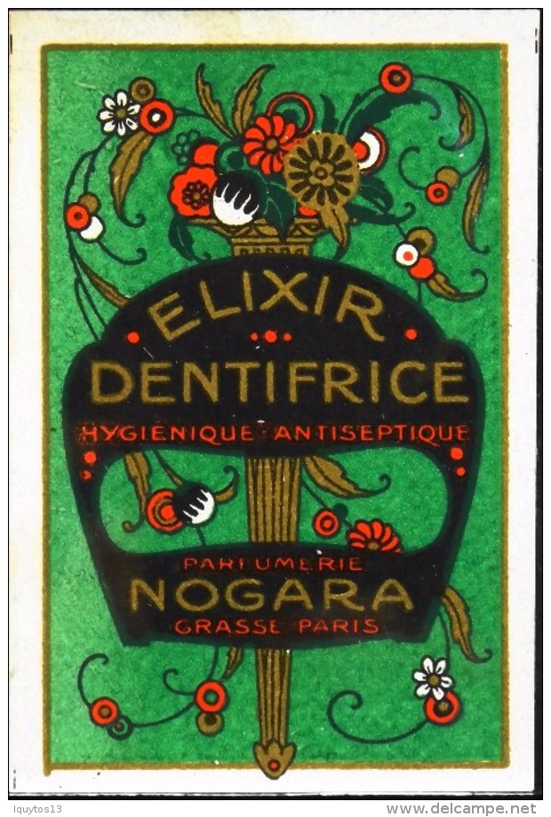 ETIQUETTE ANCIENNE - ELIXIR DENTIFRICE - Parfumerie NOGARA - Grasse - Paris - TBE.- - Labels