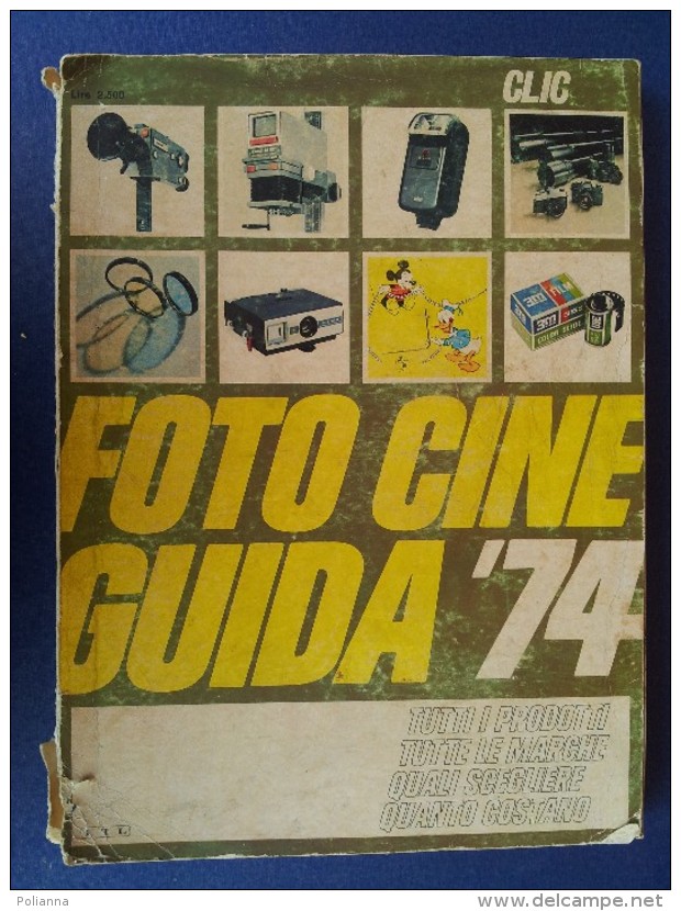 M#0R37 FOTO CINE GUIDA '74/CATALOGO FOTOCAMERE REFLEX/CINEPRESE SUPER 8/OBIETTIVI - Photo