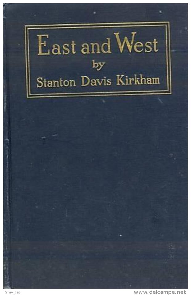 East And West: Comparative Studies Of Nature In Eastern And Western States By Kirkham, Stanton Davis - 1900-1949