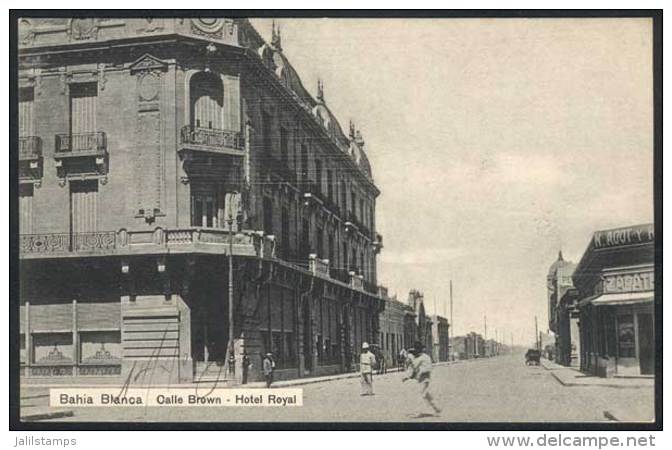 BAHÍA BLANCA (province Of Buenos Aires): Brown Street, Hotel Royal, Used Circa 1915, Excellent Quality! - Argentine