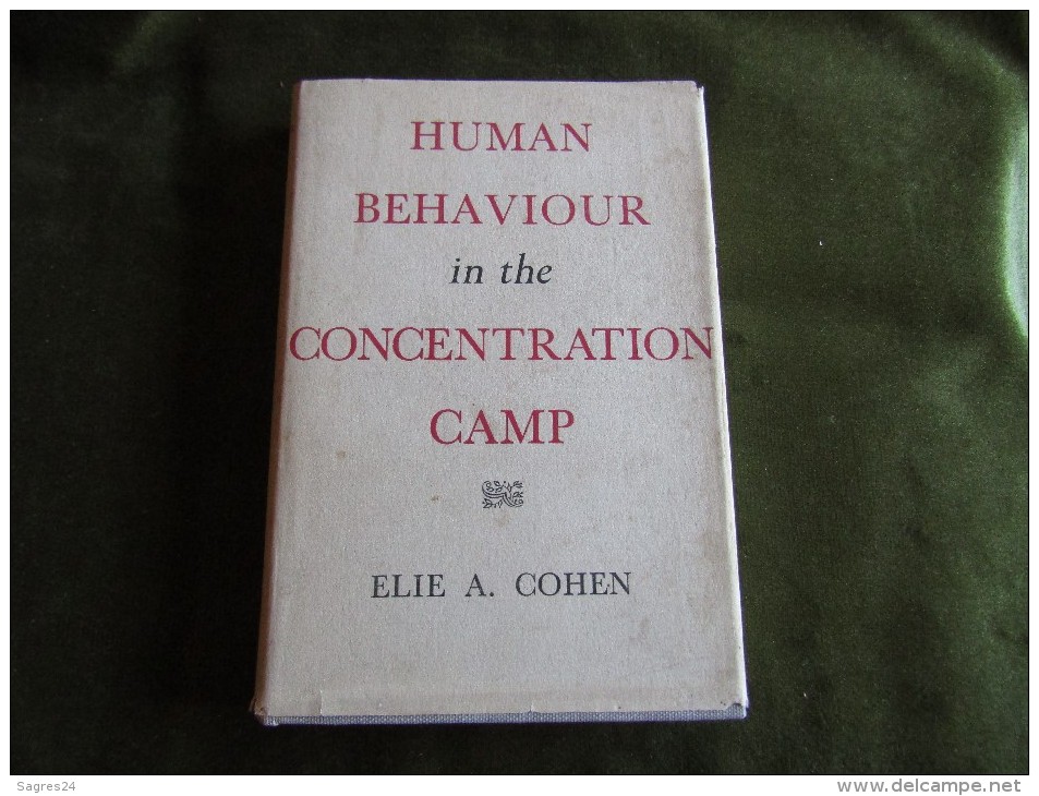 Human Behaviour In The Concentration Camp - Elie A. Cohen - 1950-Heden