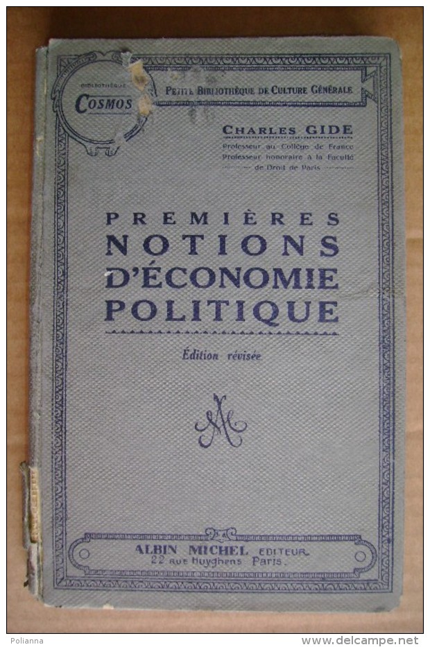 PDB/17 Charles Gide PREMIERE NOTIONS D´ECONOMIE POLITIQUE Albin Michel Ed.1930 - Law & Economics