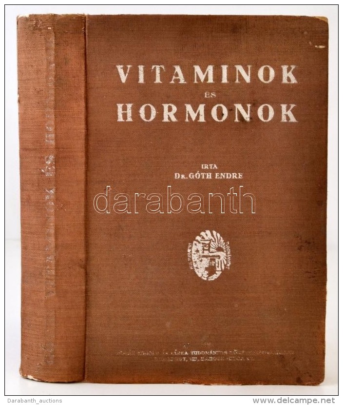 Góth Endre Dr.: Vitaminok és Hormonok. 178 ábrával és 15... - Non Classificati