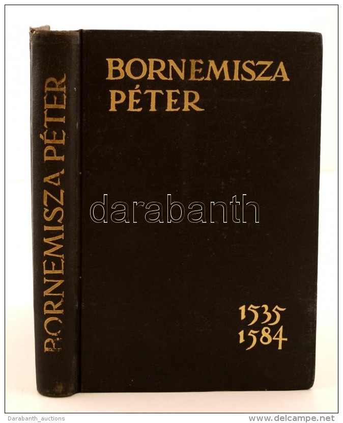 Schulek Tibor: Bornemisza Péter 1535-1584. A XVI. Századi Magyar MÅ±velÅ‘dés és... - Non Classificati