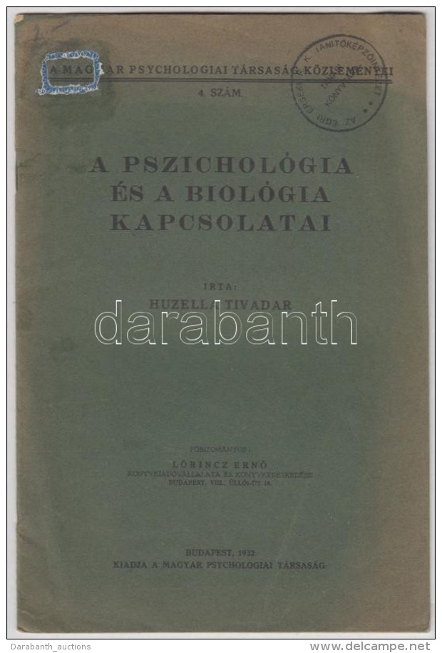 1932 Huzella Tivadar: A Pszichológia és A Biológia Kapcsolatai 20p. - Ohne Zuordnung