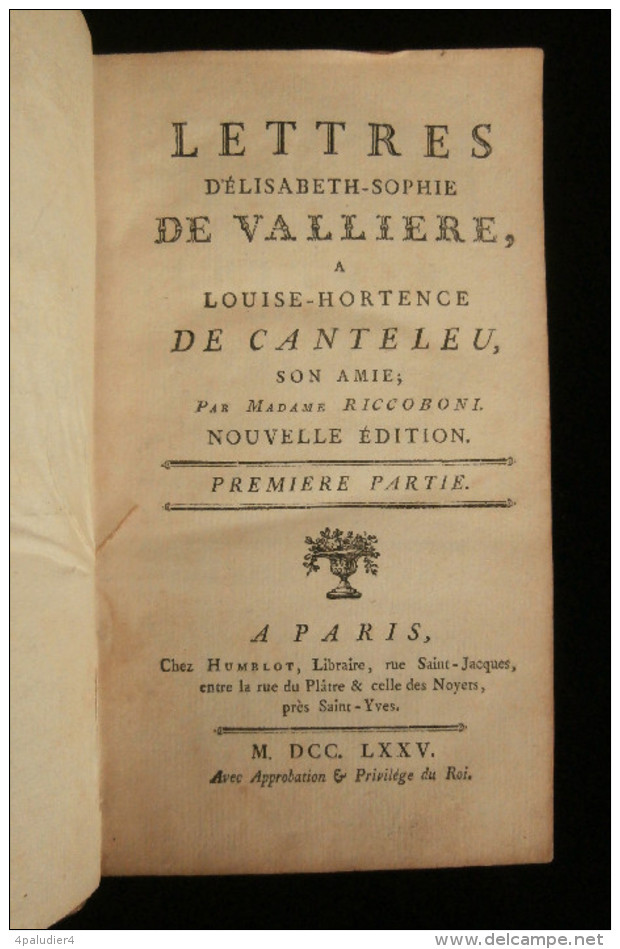 LETTRES D'ELIZABETH-SOPHIE DE VALLIERE à LOUISE-HORTENCE DE CANTELEU Madame RICCOBONI 1775 - 1701-1800