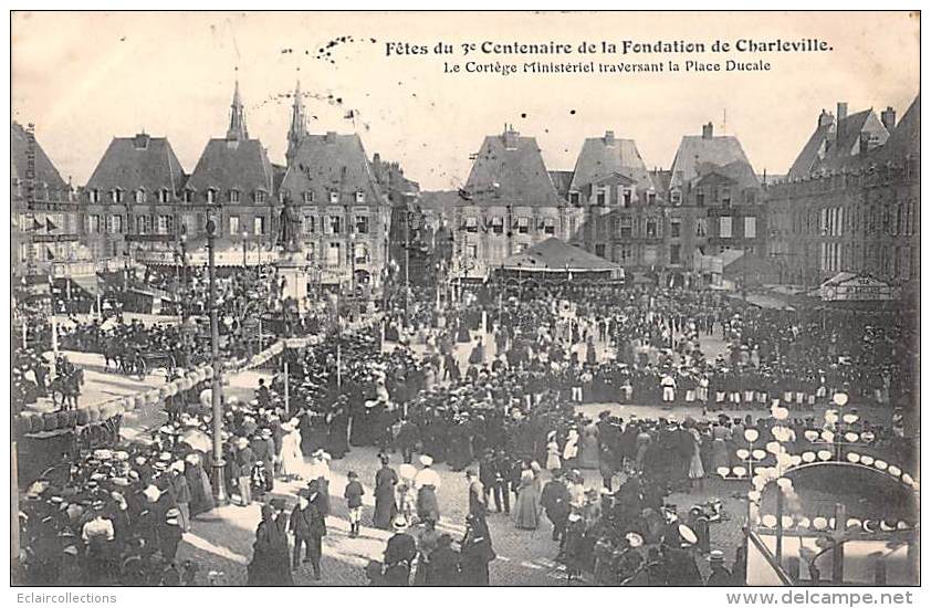 Charleville      08         Fête Du 3 Eme Centenaire. Le Cortège Ministériel - Charleville