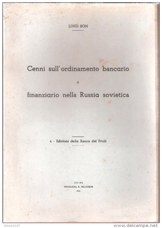Fascicolo: CENNI SULL'ORDINAMENTO BANCARIO Di L. Bon - Ed. Banca Del Friuli 1949 - Recht Und Wirtschaft